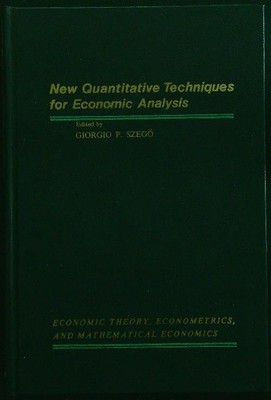 NEW QUANTITATIVE TECHNIQUES FOR ECONOMIC ANALYSIS SZEGO ACADEMIC PRESS 1982 