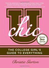 U Chic, 3e: The College Girl's Guid..., Garton, Christi