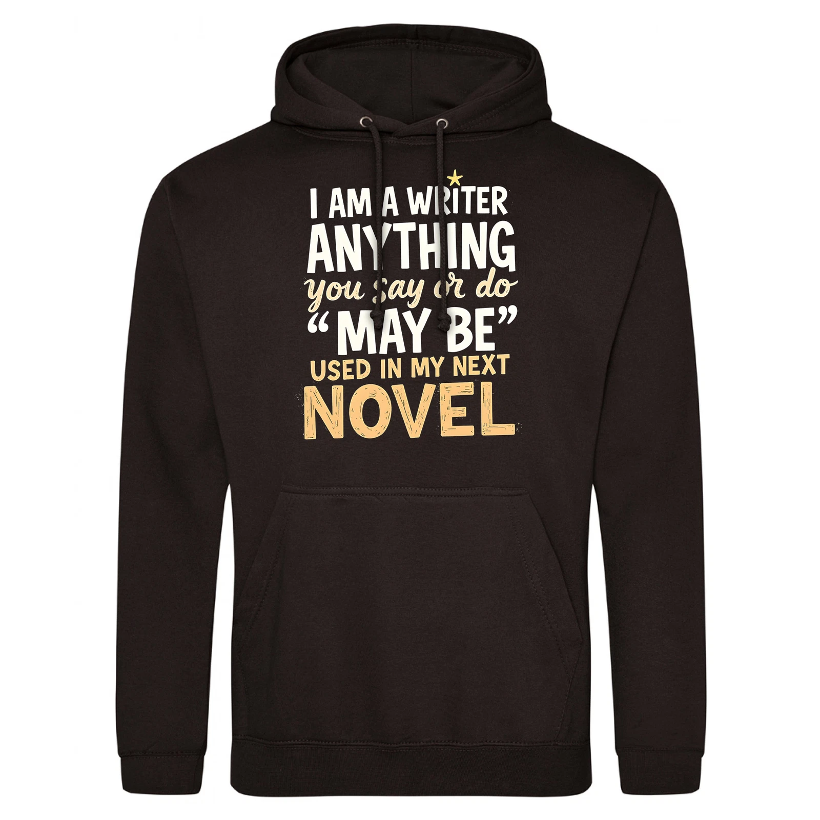 VETEMENTS Felpa con cappuccio divertente scrittore tutto ciò che dici o fai può essere usata nel mio prossimo romanzo regalo...