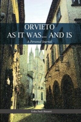 Bizzarri - ORVIETO AS IT  WAS... AND IS  A Personal Journal - New pape - N555z