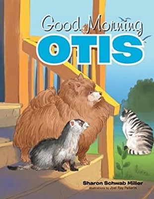Good Morning Otis Paperback Sharon Schwab Miller