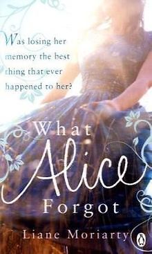 What Alice Forgot von Moriarty, Liane | Buch | Zustand sehr gut