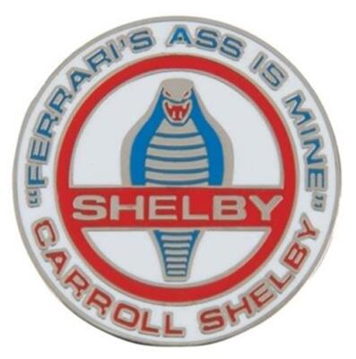 Pin - Shelby Cobra ''Ferrari's Ass is Mine'' - For Mustang & Cobra Fans FREE SHIP!