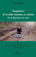 Imaginaires De La Taille Humaine Au CinéMa De La Figuration Du Nain Carole Wrona