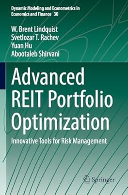 Advanced REIT Portfolio Optimization: Innovative Tools for Risk Management: 30 (