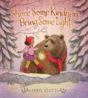 Share Some Kindness, Bring Some Light (The Coco and Bear Series) - Stott, Ap...