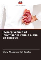 HyperglycéMie Et Insuffisance RéNale Aiguë En Clinique Vitaly Aleksandrovich Kor