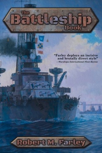 The Battleship Book by Robert M Farley: New - Picture 1 of 1