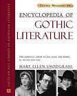 Encyclopedia of Gothic Literature: The Essential Guide to the Lives and Works of Gothic Writers by Mary Ellen Snodgrass (Hardback, 2004)