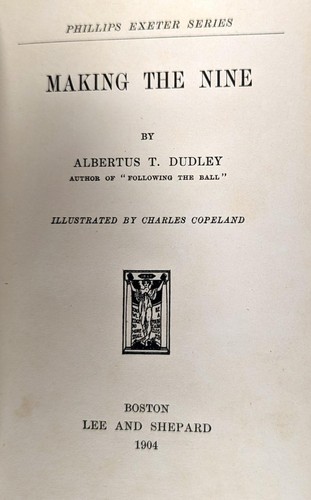 Albertus Dudley C Copeland 1st Ed 1904 Making the Nine Phillips Exeter Series #2 - Picture 4 of 6