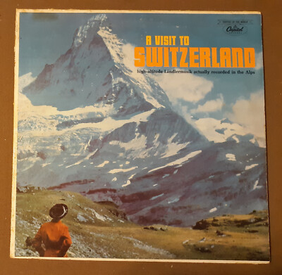 A Visit to Switzerland (Recorded in the Alps) by Capitol Records 33rpm VINYL LP