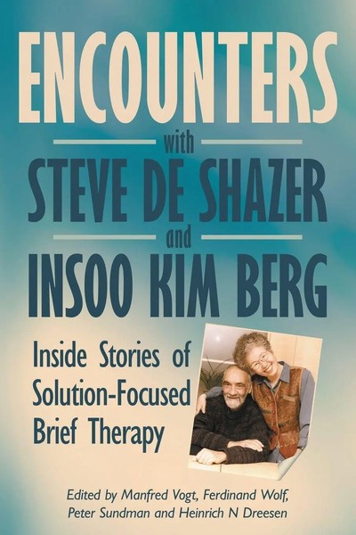 Manfred Vogt (U. A.) | Encounters With Steve De Shazer And Insoo Kim Berg | Buch-image