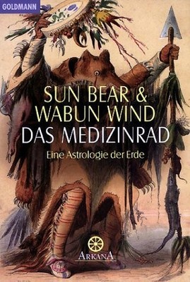 Das Medizinrad. Eine Astrologie der Erde Buch Goldmann