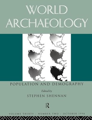 Population and Demography: World archaeology 30:2 by Stephen Shennan NEW