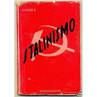 STALINISMUS die sowjetische Politik Vindex Mondadori 1944 [Perfect Paperb