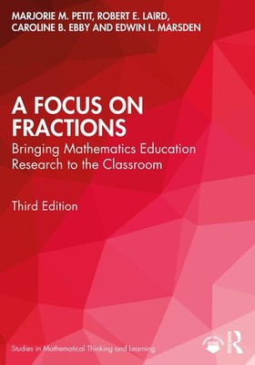 A Focus on Fractions (Studies in Mathematical Thinking and Learning Series) ...