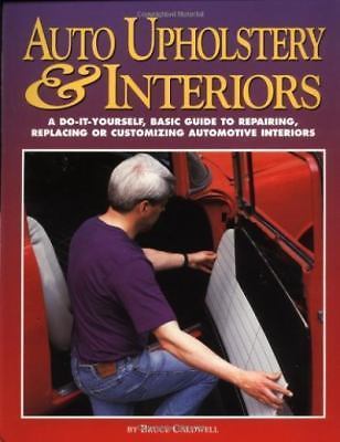 Auto Upholstery & Interiors by Bruce Caldwell; TPB G Berkley 1997