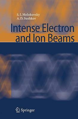 Intense Electron and Ion Beams - 9783642063442