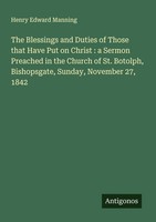 The Blessings And Duties Of Those That Have Put On Christ : A Sermon Preached In
