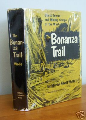 BONANZA TRAIL, Ghost Towns & Mining Camps by Wolle - Picture 1 of 1