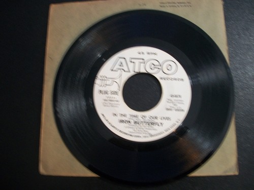 Iron Butterfly 45-In The Time Of Our Lives-White Label Promo-1969-Atco-EX