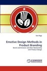 Emotive Design Methods in Product Branding by Tom Page (Paperback, 2011)