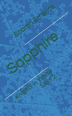 Sapphire: Knights in White Satin 2 von Sharon Emerick (Taschenbuch, 2020)