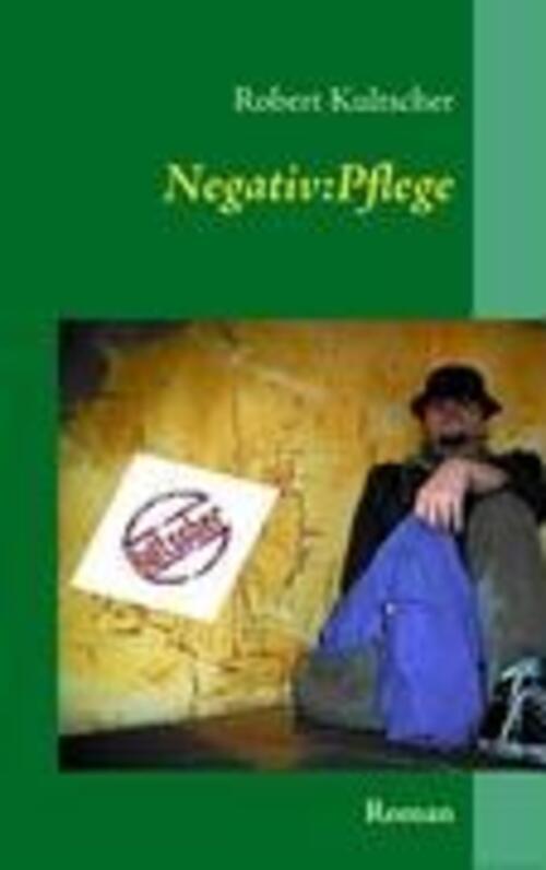 Thumbnail - Negativ:pflege Robert Kultscher Taschenbuch Paperback 180 S. Deutsch
