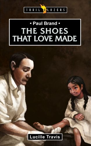 Paul Brand: The Shoes That Love Made (Trailblazers). Lucy 9781845506308 New**