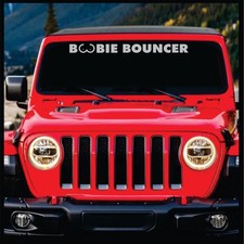 Boobie Bouncer Windshield Banner Decal - Funny Jeep Wrangler Sticker For Lift... Boobie Bouncer Windshield Banner Decal - Funny Jeep Wrangler Sticker For Lift...