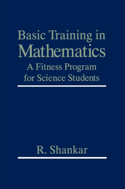 Basic Training in Mathematics by R. Shankar (Paperback Book)