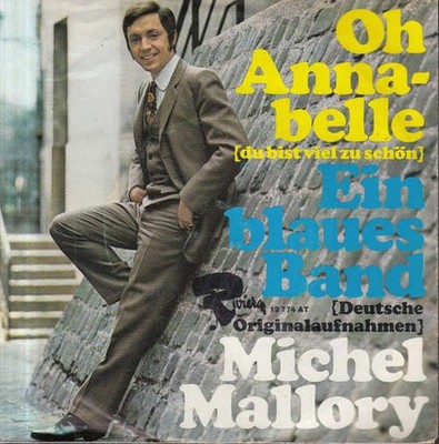 Michel Mallory - Oh Annabelle (Du Bist Viel Zu Schön) / Ein Blaues B Vinyl 48071