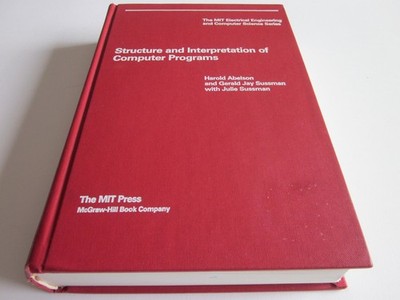 Structure and Interpretation of Computer Programs (The Mit Electrical Engine...