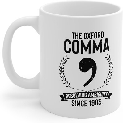 Oxford Comma Mug: Resolving Ambiguity Since 1905 - Grammar Geek Gift!