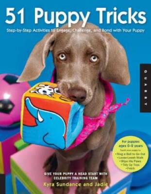 51 Puppy Tricks: Step-by-Step Activities to Engage, Challenge, and B - VERY GOOD