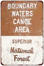 Boundary waters Canoe area Vintage Look Reproduction metal sign 8 x 12