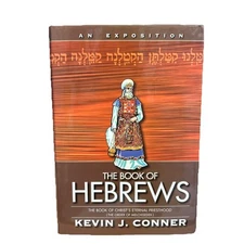 The Book of Hebrews by Kevin J Conner, Hardcover 2002 C1c
