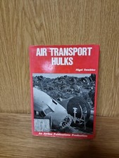 Air Transport Hulks  Nigel Tomkins  Hardback Book (S4)