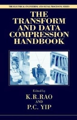 The Transform and Data Compression Handbook by Kamisetty Ramam Rao: Used