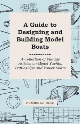 Various A Guide to Designing and Building Model Boats - A Collecti (Taschenbuch)