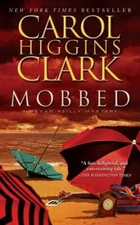 Mobbed: A Regan Reilly Mystery - paperback, Carol Higgins Clark, 1439170290