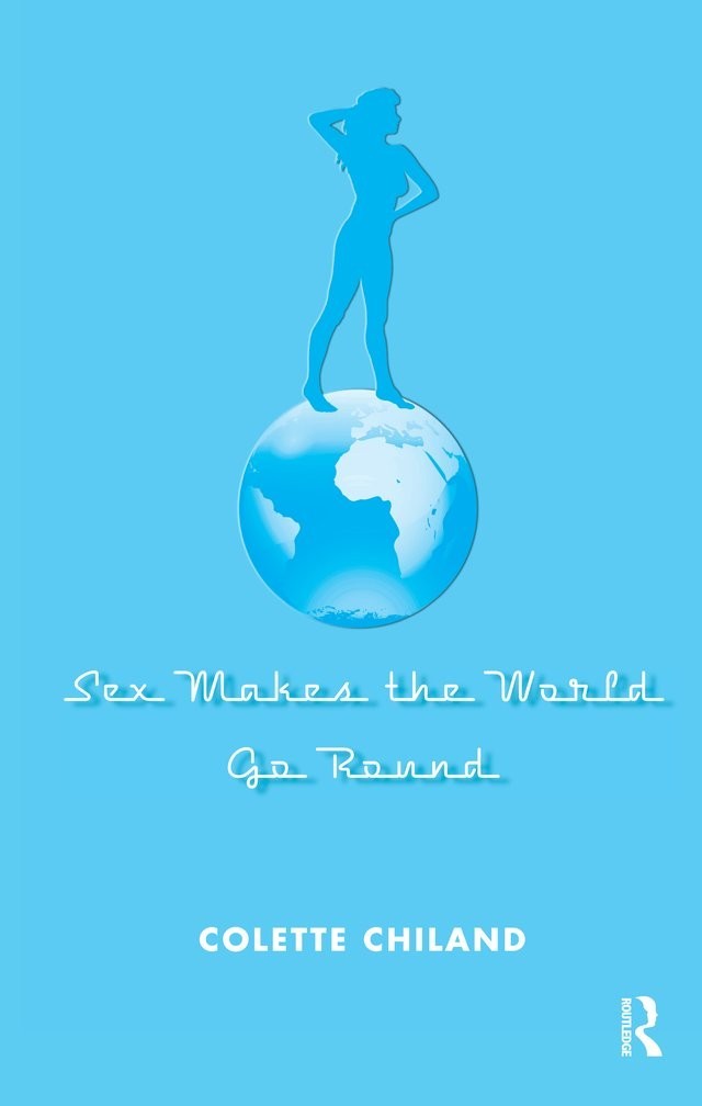 Sex Makes the World Go Round - Colette Chiland - Paperback Book