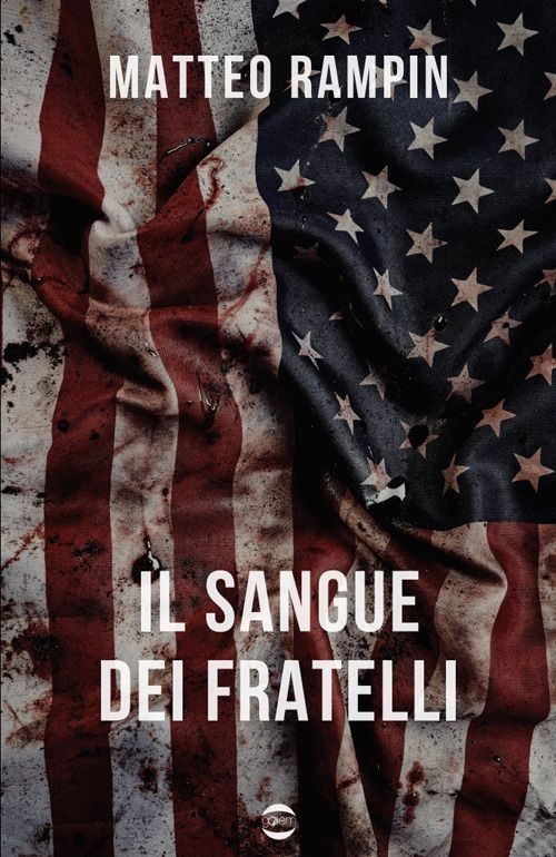 Libri Matteo Rampin - Il Sangue Dei Fratelli
