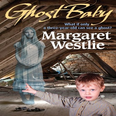 Ghost Baby Margaret A. Westlie Paperback Amazon Digital Services