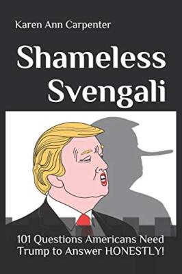 Shameless Svengali: 101 Questions Americans Need Trump to Answer HONESTLY! Ka...