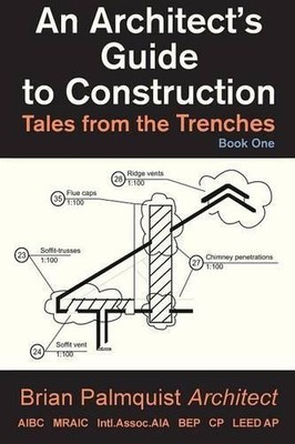 Brian Palmquist An Architect's Guide to Construction (Paperback) (UK IMPORT)