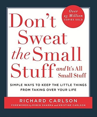 Dont Sweat the Small Stuff - GOOD