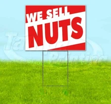 WE SELL NUTS Yard Sign Corrugated Plastic Bandit Lawn Decoration USA