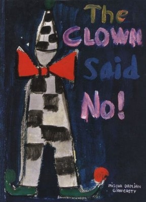 The Clown Said No Hardcover Mischa Damjan