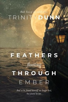 Trinity Dunn Feathers Floating through Ember (Taschenbuch)